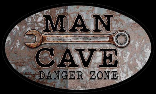 Man Cave Danger Zone Sign