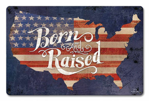 Born & Raised America Sign