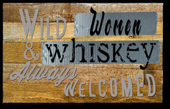 Wild Women & Whiskey Wood Sign