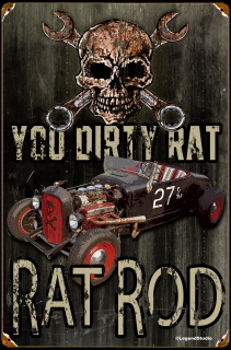You Dirty Rat Rod Sign
