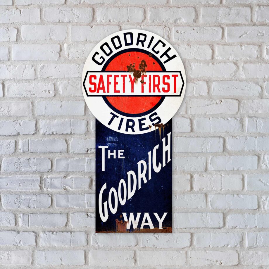 Goodrich Tires Safety First Sign