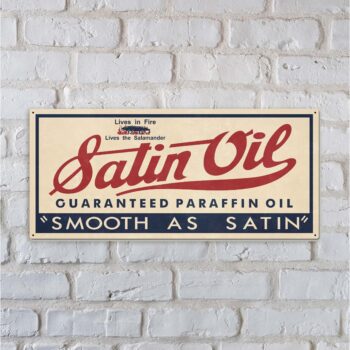 Satin Oil - Smooth as Satin Sign from Garage Art