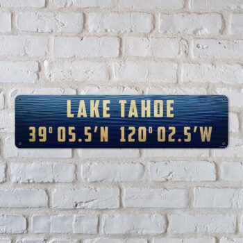 Lake Tahoe Sign with Longitude and Latitude on it