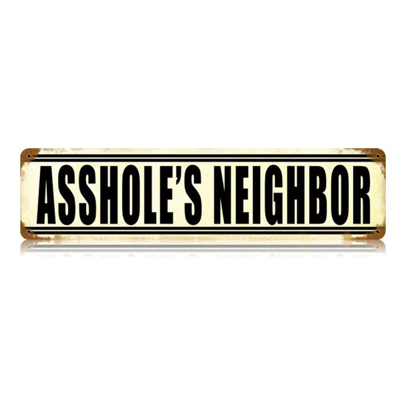 Asshole'S Neighbor Vintage Sign